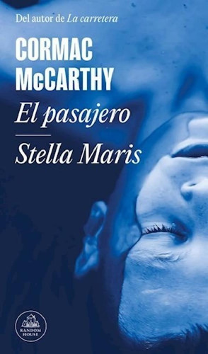 El Pasajero - Stella Maris - Cormac Mccarthy - Lrh - Libro