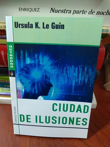 Ciudad De Ilusiones Ursula K. L  Guin Octaedro Nuevo *