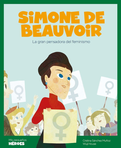Simone De Beauvoir - Sanchez Muñoz - Col Mis Pequeños Héroes