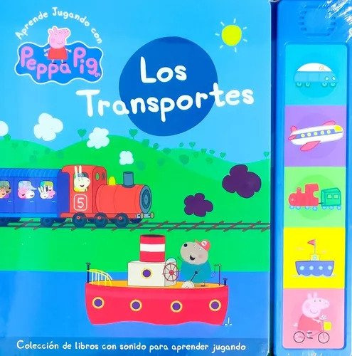 Peppa Pig - Libro Con Sonidos N° 3 Los Transportes, De Astley - Baker - Davies. Editorial Clarín, Tapa Dura En Español