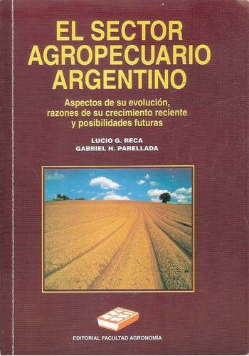 Reca: El Sector Agropecuario Argentino