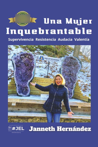 Libro: Una Mujer Inquebrantable (spanish Edition)