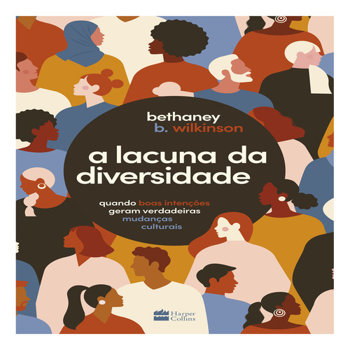Livro a lacuna da diversidade de Bethaney Wilkinson capa mole em português editora Harpercollins
