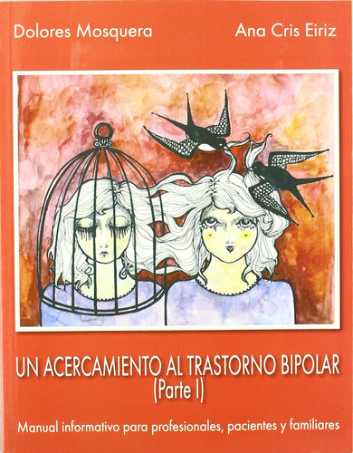 Un Acercamiento Trastorno Bipolar I Ed Mosquera / Eiriz