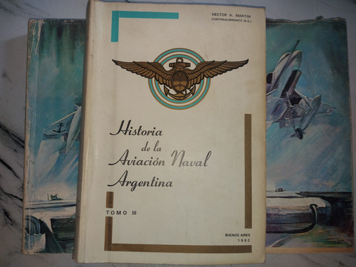 Historia De La Aviación Naval Argentina 3 Tomos Ian 256