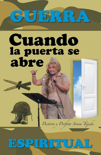 Libro: Cuando La Puerta Se Abre: Guerra Espiritual (spanish