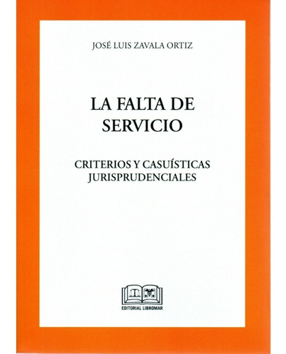 La Falta De Servicio Criterios ... / José L Zavala - Ed.2022