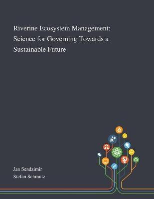 Libro Riverine Ecosystem Management : Science For Governi...