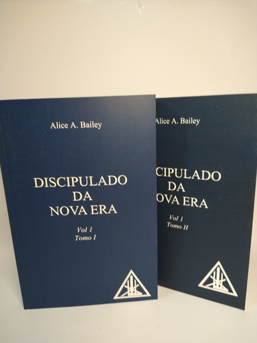 Discipulado Da Nova Era - Vol. 1  Tomos I E Il  Alice Bailey