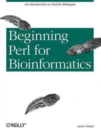 Beginning Perl For Bioinformatics - James Tisdall