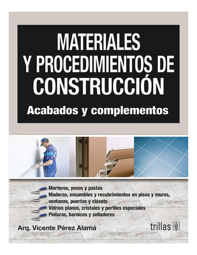 Materiales Y Procedimientos De Construcción Acabado Trillas