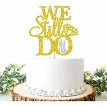 Comprar We Still Do Decoración Para Tartas De Boda, Boda, Boda, Aniv