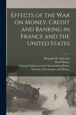 Libro Effects Of The War On Money, Credit And Banking In ...