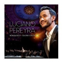 Luciano Pereyra Romantico En Teatro Colon Cd Dvd Nuevo 2019