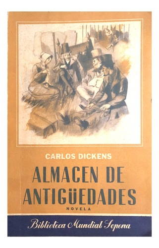 Almacén De Antigüedades -  Carlos Dickens ( Novela Ficción )