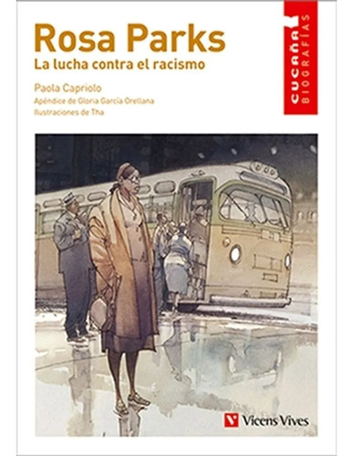 Rosa Parks La Lucha Contra El Racismo  / Paola Capriolo