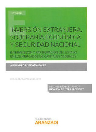 Libro Inversión Extranjera, Soberanía Económica Y Seguridad