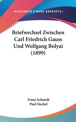 Libro Briefwechsel Zwischen Carl Friedrich Gauss Und Wolf...