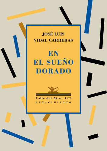 En El Sueãâ±o Dorado, De Vidal Carreras, José Luis. Editorial Renacimiento, Tapa Blanda En Español