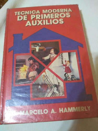 Tecnica Moderna De Primeros Auxilios Dr Hammerly Palermo E 