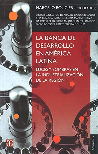 Libro Banca De Desarrollo En America Latina Luces Y Sombras