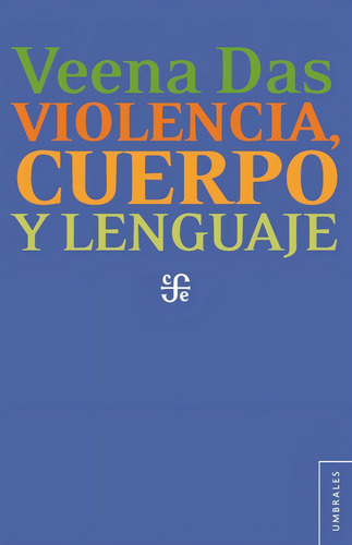Violencia, Cuerpo Y Lenguaje - Veena Das