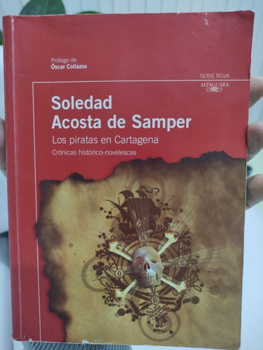 Los Piratas En Cartagena Soledad Acosta De Samper Alfaguara