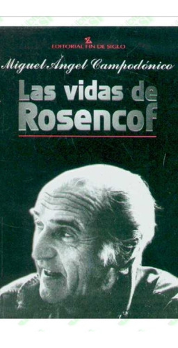 Las Vidas De Rosencof M. A. Campodónico (enviamos)