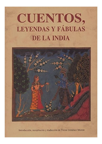 Cuentos, Leyendas Y Fábulas De La India