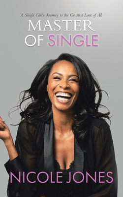 Libro Master Of Single: A Single Girl's Journey To The Gr...