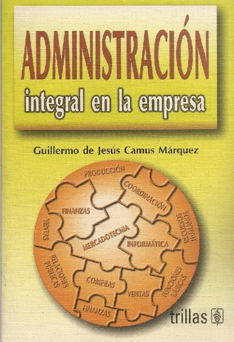 Libro Administración Integral En La Empreas De Guillermo De