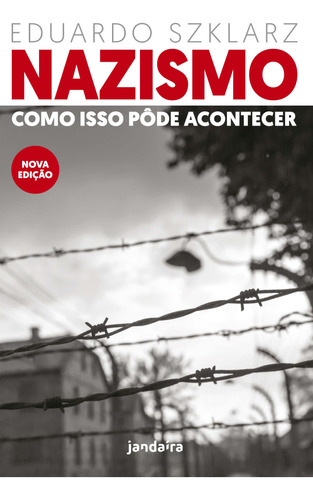 Libro Nazismo: Como Isso Pode Acontecer De Szklarz Eduardo