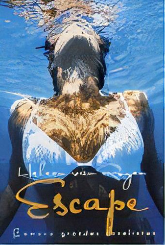 Escape, De Van Royen, Heleen. Serie N/a, Vol. Volumen Unico. Editorial Emecé, Tapa Blanda, Edición 1 En Español, 2007