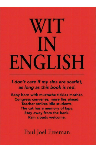 Wit In English, De Paul Joel Freeman. Editorial Xlibris Corporation, Tapa Dura En Inglés