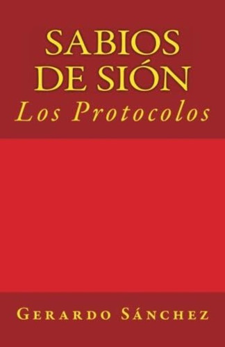 Libro: Sabios De Sion: Los Protocolos (spanish Edition)