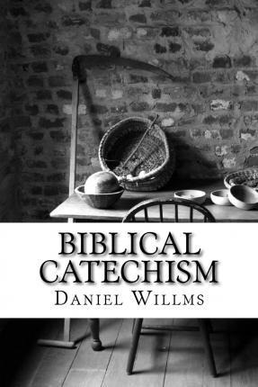 Libro Biblical Catechism - Daniel J Willms
