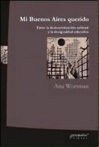 Mi Buenos Aires Querido - Ana Wortman, De Ana Wortman. Editorial Prometeo En Español