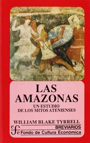 Libro Las Amazonas Un Estudio De Los Mitos Atenienses De Tyr