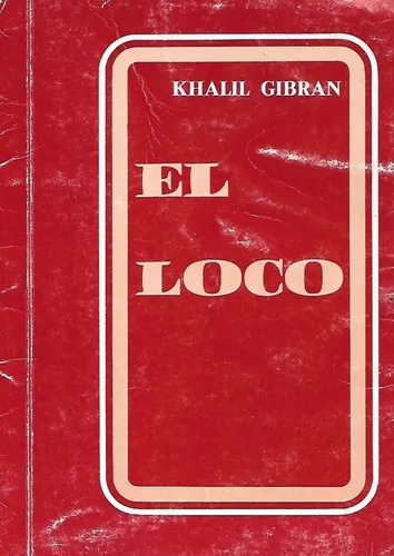 El Loco, Khalil Gibran