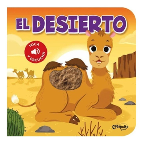 Libro Toca Y Escucha El Desierto Catapulta 8635