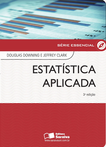 Estatística Aplicada, de Downing, Douglas. Série Série essencial Editora Saraiva Educação S. A., capa mole em português, 2012