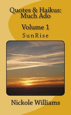 Libro Quotes & Haikus: Much Ado: Volume 1 Sunrise - Willi...