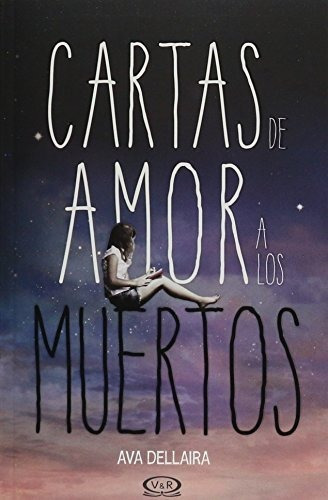 Cartas De Amor A Los Muertos (spanish Edition)