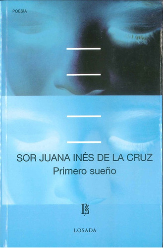 Primero Sueño Y Otros Textos - Sor Juana - Losada