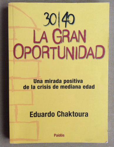 30 / 40 La Gran Oportunidad - Eduardo Chaktoura - Paidos 