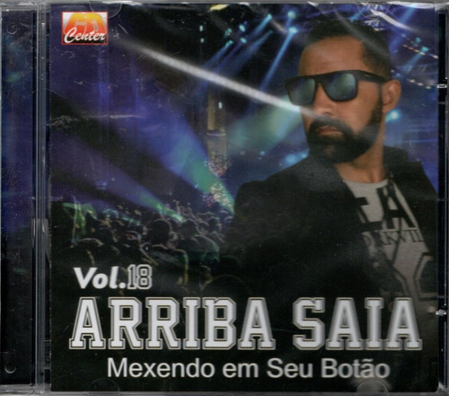 Cd Arriba Saia - Vol. 18 - Mexendo Em Seu Botão