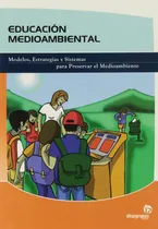Comprar Educacion Medioambiental. Modelos Estrategias Y Sistemas Pa