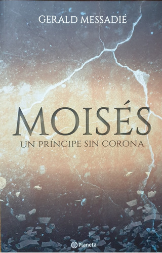 Moisés - Un Príncipe Sin Corona De Garald Messadié