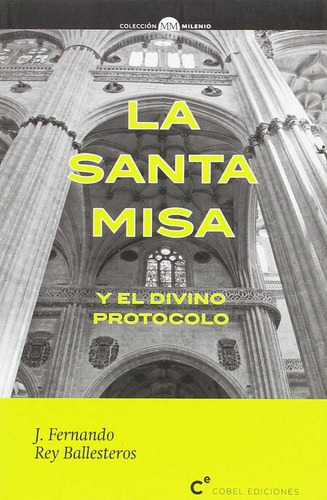 La Santa Misa Y El Divino Protocolo