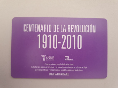 Tarjeta Transporte Metrobus Centenario Revolución 1910-2010 (Usado)